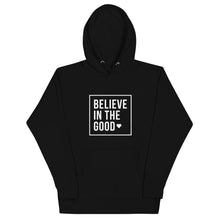 Load image into Gallery viewer, Believe in the Good Hoodie