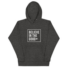 Load image into Gallery viewer, Believe in the Good Hoodie
