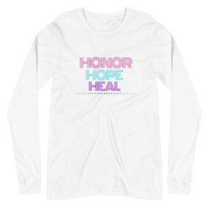 Honor Hope Heal Long Sleeve